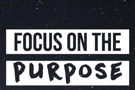 Focus On The Purpose/ Not The Problem